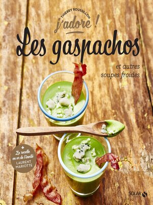 cover image of Les gaspachos et autres soupes froides